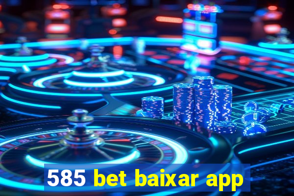 585 bet baixar app